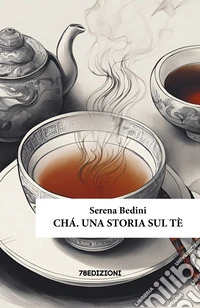 Chá. Una storia sul tè libro