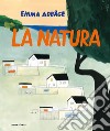 La natura. Ediz. a colori libro