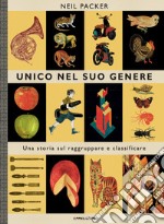 Unico nel suo genere. Una storia sul raggruppare e classificare libro