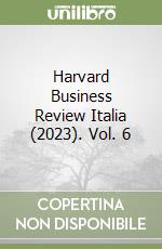 Harvard Business Review Italia (2023). Vol. 6 libro