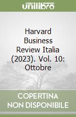 Harvard Business Review Italia (2023). Vol. 10: Ottobre libro
