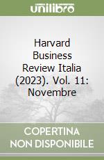 Harvard Business Review Italia (2023). Vol. 11: Novembre libro
