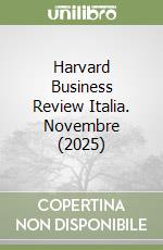 Harvard Business Review Italia. Novembre (2025) libro