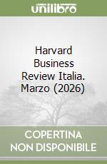 Harvard Business Review Italia. Marzo (2026) libro