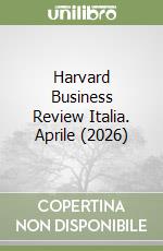 Harvard Business Review Italia. Aprile (2026) libro