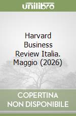 Harvard Business Review Italia. Maggio (2026) libro