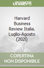 Harvard Business Review Italia. Luglio-Agosto (202l) libro