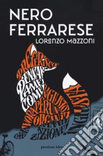 Nero ferrarese libro