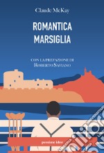 Romantica Marsiglia libro usato