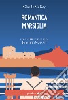 Romantica Marsiglia libro