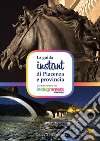 La guida instant di Piacenza e provincia libro