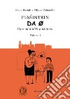 Piasintein da 0. Curs ad dialëtt pia?intein. Vol. 1 libro