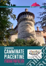 Camminate piacentine. Itinerari pontolliesi libro