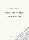 Trattatello su di me. Autobiografia in negativo libro di Zucconi Galli Fonseca Ferdinando