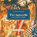 Tre tarocchi e un cavaliere di spade libro