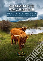 Camminate piacentine in alta val Trebbia. Cerignale, Coli, Marsaglia, Ottone, Zerba libro