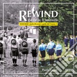 Rewind costruire la memoria. 1945/2020 storia di scout e guide del Cesena 3