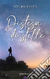 Distesa di stelle libro di De Vita Vittorio