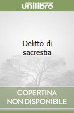 Delitto di sacrestia libro