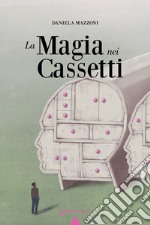 La magia nei cassetti libro