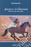 Journey to freedom. The way of the horse libro di Rota Daya Eliana