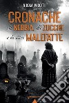 Cronache di nebbia, di zucche e di altre malefatte libro