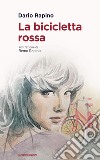 La bicicletta rossa libro di Rapino Dario