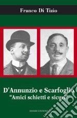 D'Annunzio e Scarfoglio. Amici schietti e sicuri