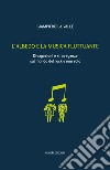 L'albedo e la musica fluttuante. Divagazioni e stravaganze sul mondo del rock e non solo libro di La Valle Giampiero