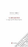 Il mutamento. In viaggio da Atlantide all'Universo libro di Porrino Stefania