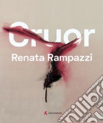 Cruor. Sangue sparso di donne. Ediz. italiana e inglese libro