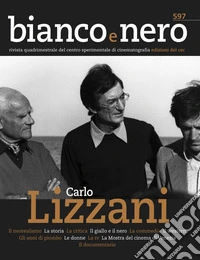 Bianco e nero. Rivista quadrimestrale del centro sperimentale di cinematografia (2020). Vol. 597: Carlo Lizzani libro