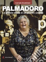 Palmadoro. La grande storia di un piccolo cinema