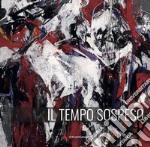 Il tempo sospeso. Ediz. bilingue