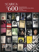 La carica dei 600. Un secolo di storia nella più importante rivista italiana di cinema libro