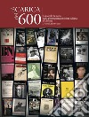 La carica dei 600. Un secolo di storia nella più importante rivista italiana di cinema libro di Anile A. (cur.)