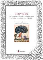 Proverbi che hanno riguardo all'alimentazione raccolte in varie parti d'Italia libro