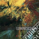 Luminescenza. Ediz. italiana e inglese