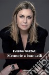 Memorie a brandelli libro