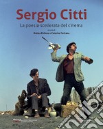 Sergio Citti. La poesia scellerata del cinema