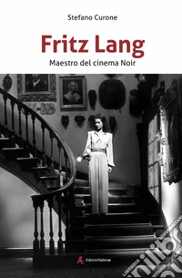 Fritz Lang. Maestro del cinema noir libro