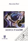 Musica d'amore libro di Steri Massimo