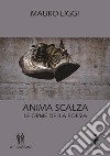 Anima scalza. Le orme della poesia libro