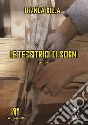 Le tessitrici di sogni libro