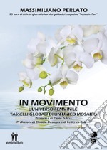 In movimento. L'universo femminile: tasselli globali di un unico mosaico libro