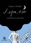 Lepo_esie. Ediz. illustrata libro