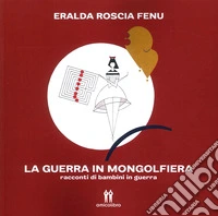 La guerra in mongolfiera libro