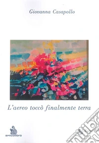 L'aereo toccò finalmente terra