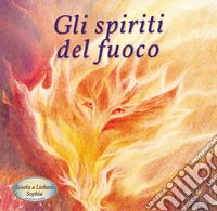 Gli spiriti del fuoco libro