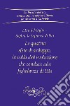 Le quattro sfere di sviluppo, la culla dell'evoluzione che conduce alla figliolanza di Dio. L'Era del Giglio. Sophia, la sapienza di Dio libro